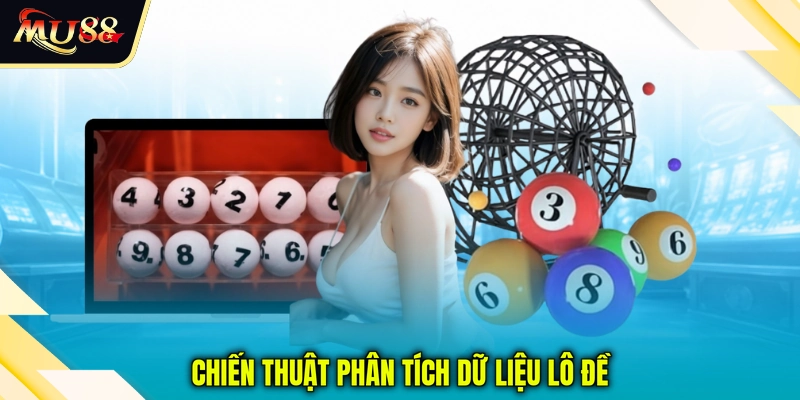 Chiến thuật phân tích dữ liệu lô đề
